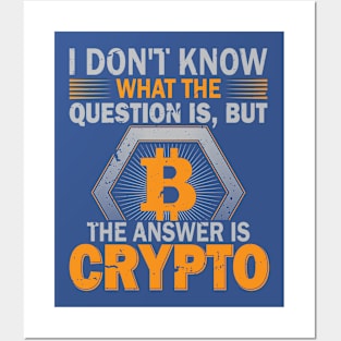 Crypto is The Answer Posters and Art